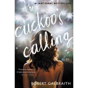 The Cuckoo's Calling -- Robert Galbraith